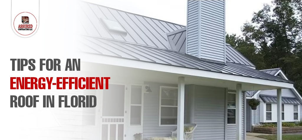 5 TIPS FOR AN ENERGY-EFFICIENT ROOF IN FLORIDA